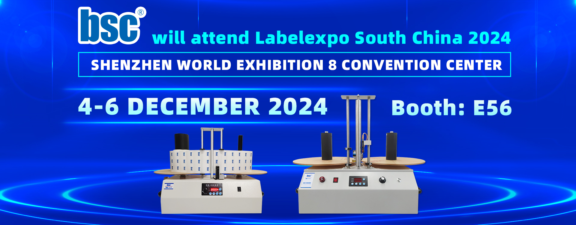 bsc will attend Labelexpo South China 2024 Reel to Reel Label rewinder