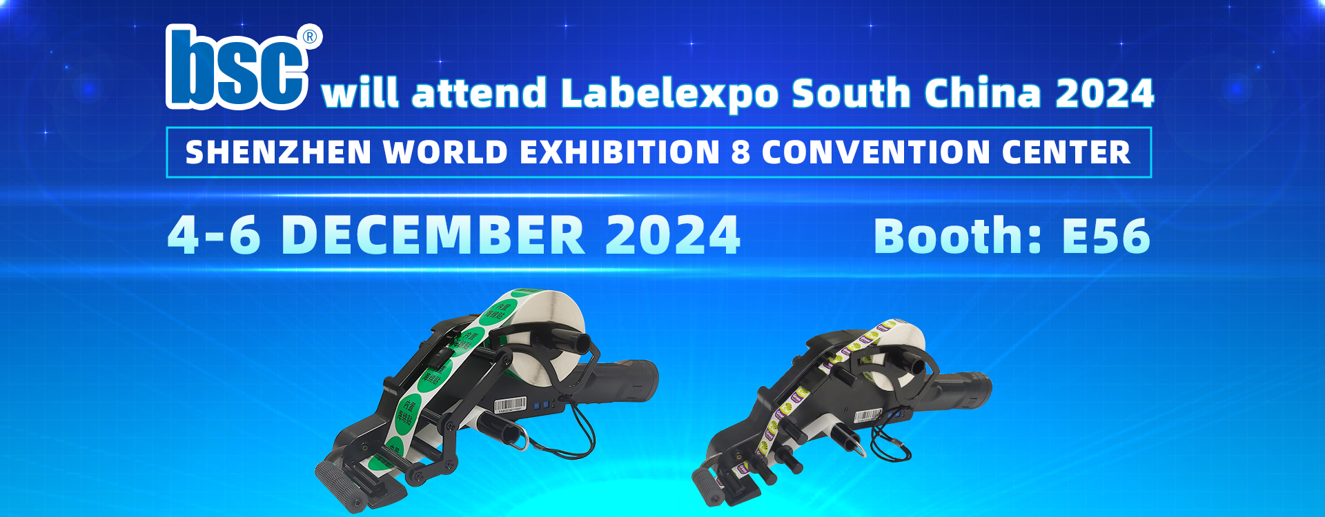 bsc will attend Labelexpo South China 2024 Electronic label applicator